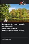 Pagamento per i servizi ambientali (elaborazione e smistamento dei dati)