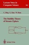 The Stability Theory of Stream Ciphers