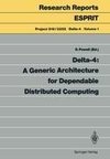 Delta-4: A Generic Architecture for Dependable Distributed Computing