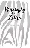 Philosophy of a Zebra