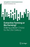 Extractive Farming or Bio Farming?