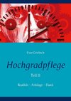 Hochgradpflege