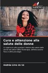 Cura e attenzione alla salute delle donne