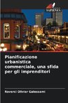 Pianificazione urbanistica commerciale, una sfida per gli imprenditori