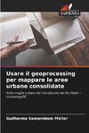 Usare il geoprocessing per mappare le aree urbane consolidate