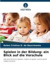 Spielen in der Bildung: ein Blick auf die Vorschule