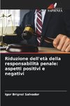 Riduzione dell'età della responsabilità penale: aspetti positivi e negativi