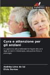 Cura e attenzione per gli anziani