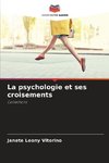 La psychologie et ses croisements