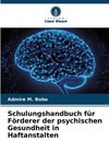 Schulungshandbuch für Förderer der psychischen Gesundheit in Haftanstalten