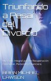 Triunfando a Pesar del Divorcio