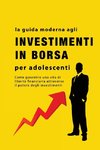 La guida agli investimenti in borsa per adolescenti