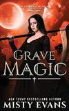 Grave Magic, The Accidental Reaper Paranormal Urban Fantasy Series, Book 5