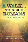 A Walk...Through Romans