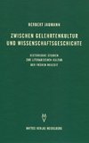 Zwischen Gelehrtenkultur und Wissenschaftsgeschichte