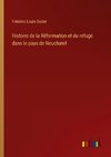 Histoire de la Réformation et du refuge dans le pays de Neuchatel