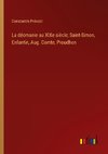 La déomanie au XIXe siècle; Saint-Simon, Enfantin, Aug. Comte, Proudhon