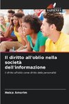 Il diritto all'oblio nella società dell'informazione