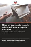 Mise en ¿uvre de circuits arithmétiques à virgule flottante