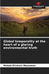 Global temporality at the heart of a glaring environmental truth