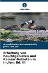 Erhaltung von Feuchtgebieten und Ramsar-Gebieten in Indien: Bd. III