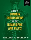 Atlas of Common Subluxations of the Human Spine and Pelvis, Second Edition