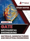 GATE Mechanical Engineering Materials, Manufacturing and Industrial Engineering (Vol 1) Topic-wise Notes | A Complete Preparation Study Notes with Solved MCQs