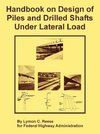 Handbook on Design of Piles and Drilled Shafts Under Lateral Load