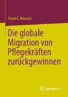 Die globale Migration von Pflegekräften zurückgewinnen