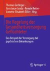 Die Regelung der Gesundheitsversorgung Geflüchteter