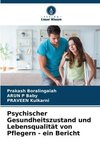 Psychischer Gesundheitszustand und Lebensqualität von Pflegern - ein Bericht