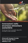 Innovazioni nella sicurezza alimentare sostenibile