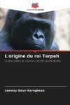 L'origine du roi Tarpeh