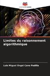 Limites du raisonnement algorithmique