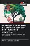 Le competenze emotive nel processo educativo dell'educazione medievale