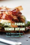 Ham - Parsa Yemek Kitab¿