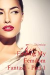 Finding My Femdom Fantasy - Part 1