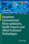 Hazardous Environmental Micro-pollutants, Health Impacts and Allied Treatment Technologies