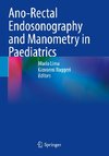 Ano-Rectal Endosonography and Manometry in Paediatrics