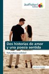 Dos historias de amor y una poesía sentida