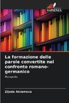 La formazione delle parole convertite nel confronto romano-germanico