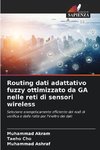 Routing dati adattativo fuzzy ottimizzato da GA nelle reti di sensori wireless