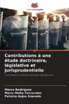 Contributions à une étude doctrinaire, législative et jurisprudentielle