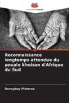 Reconnaissance longtemps attendue du peuple khoisan d'Afrique du Sud