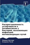 Rasprostranennost' ustojchiwosti k antibiotikam u bakterij, wyzywaüschih infekciü mochewywodqschih putej