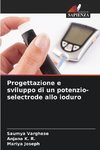 Progettazione e sviluppo di un potenzio-selectrode allo ioduro