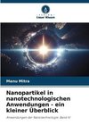 Nanopartikel in nanotechnologischen Anwendungen - ein kleiner Überblick