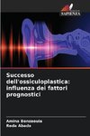 Successo dell'ossiculoplastica: influenza dei fattori prognostici