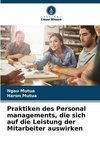 Praktiken des Personal managements, die sich auf die Leistung der Mitarbeiter auswirken