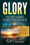 Glory Increasing God's Presence